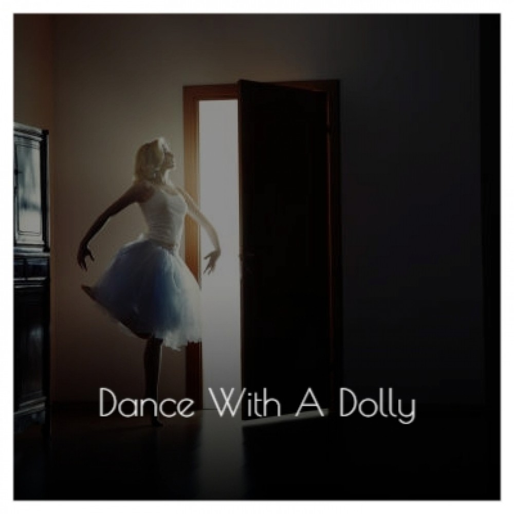 Dance With A Dolly