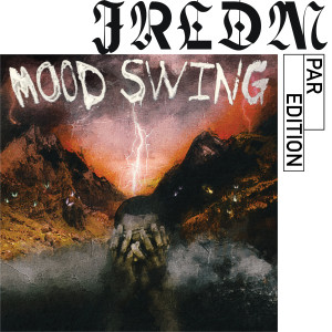 Mood Swing (Par Edition) (Explicit)
