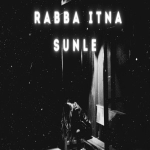 Listen to Rabba Itna Sunle song with lyrics from Jay Sean Mandal