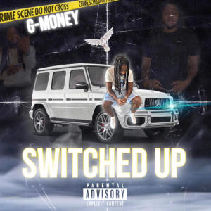 Switched Up (Explicit) dari G-Money