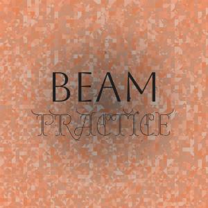 Album Beam Practice oleh Various