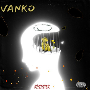 Listen to resister (Explicit) song with lyrics from Vanko