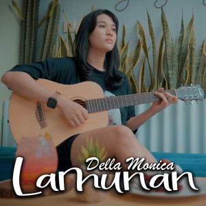 Dengarkan Lamunan lagu dari Della Monica dengan lirik