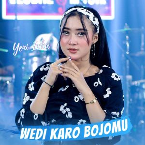 Dengarkan lagu Wedi Karo Bojomu nyanyian Yeni Inka dengan lirik