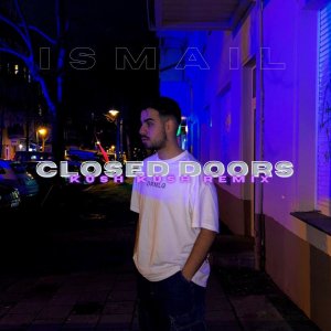 Dengarkan lagu Closed Doors (Kush Kush Remix) nyanyian Ismail dengan lirik