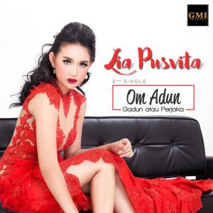 Album Om Adun (Gadun atau Perjaka) oleh Lia Pusvita