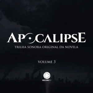 Julio Cesar的专辑Apocalipse, Vol. 3 (Trilha Sonora Original)