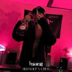 ดาวน์โหลดและฟังเพลง Heaven (feat. Cruf1) (Explicit) พร้อมเนื้อเพลงจาก Beefsoup