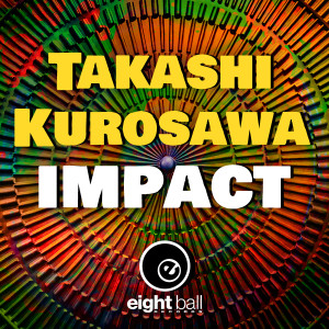 อัลบัม Impact ศิลปิน Takashi Kurosawa