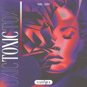 Listen to Toxic song with lyrics from Mr. Sid