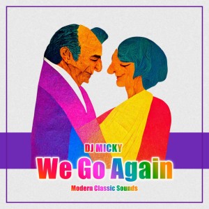 Listen to We Go Again song with lyrics from DJ Micky