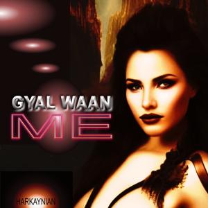 Listen to GYAL WAAN ME song with lyrics from Harkaynian