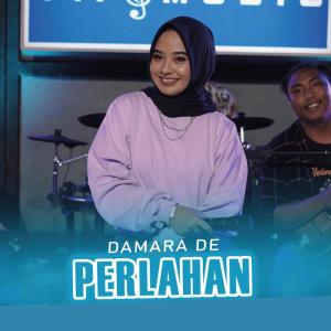 Dengarkan lagu Perlahan nyanyian Damara De dengan lirik