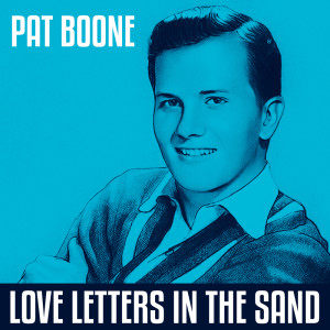 Pat Boone and His Orchestra的專輯Love Letters In The Sand