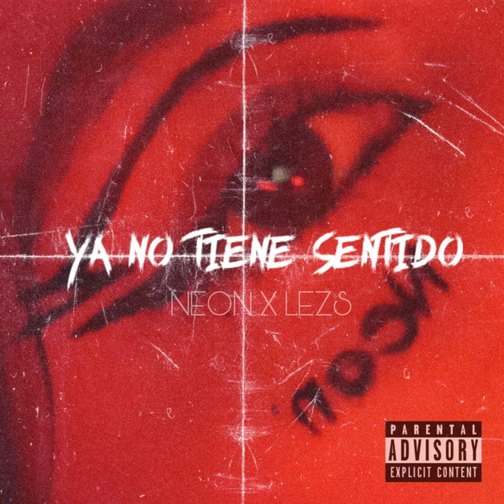 Ya No Tiene Sentido (Explicit)