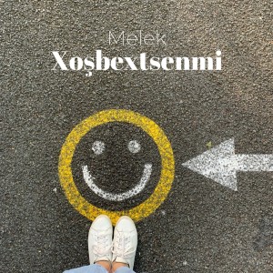 ดาวน์โหลดและฟังเพลง Xoşbextsenmi พร้อมเนื้อเพลงจาก Melek