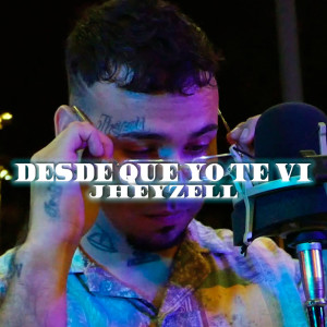 Jheyzell的專輯Desde Que Yo Te Vi