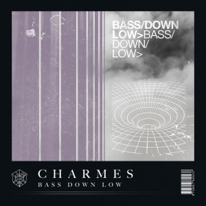 收聽Charmes的Bass Down Low歌詞歌曲