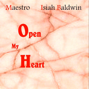 Album Open My Heart oleh Isiah Baldwin