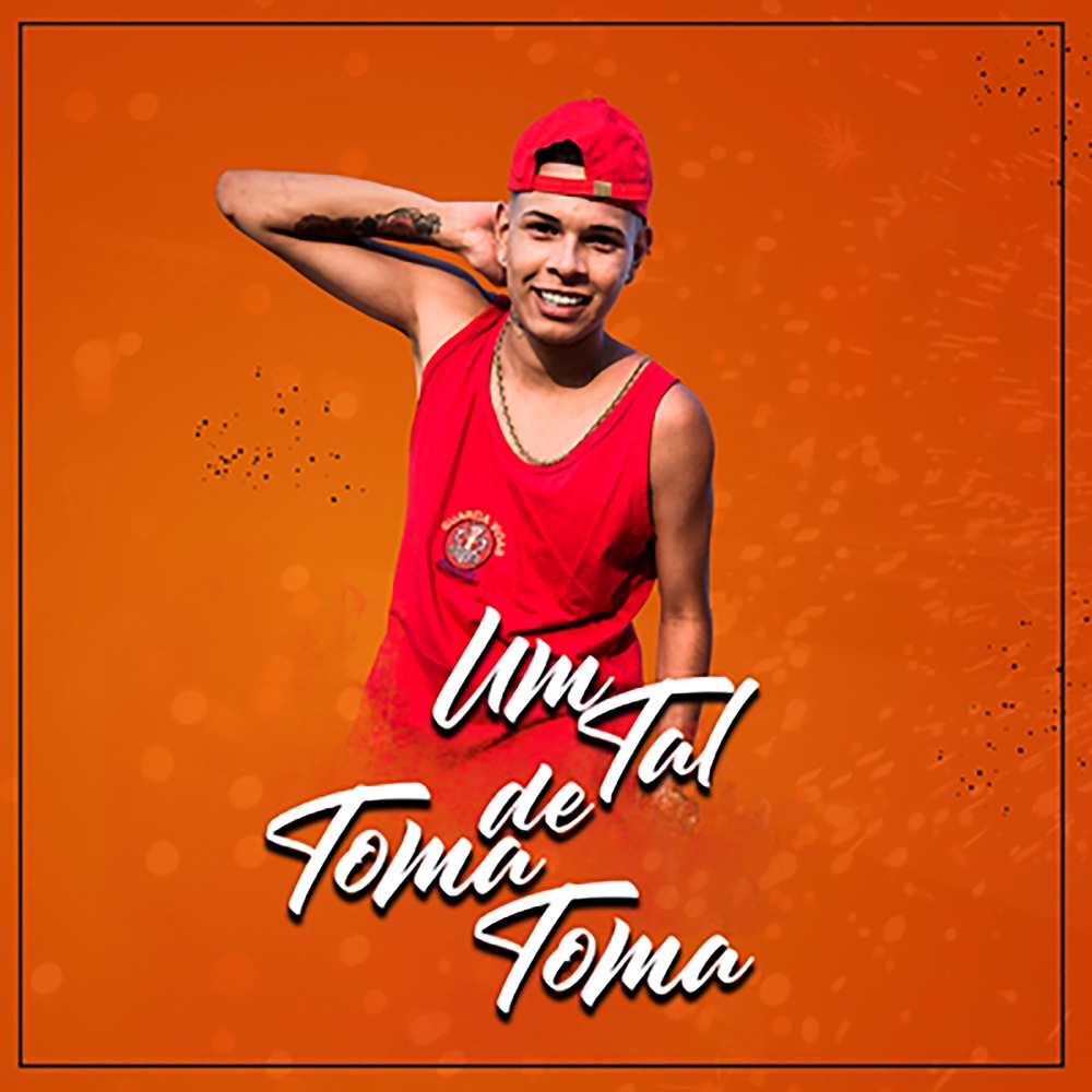 Um Tal de Toma Toma (Explicit)