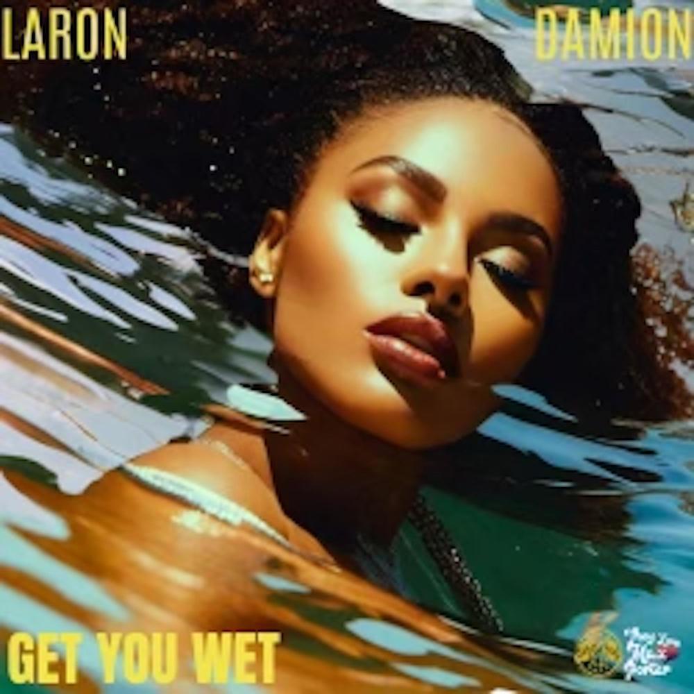 Get You Wet (feat. Damion) (Explicit)
