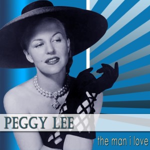收聽Peggy Lee的The Man I Love歌詞歌曲