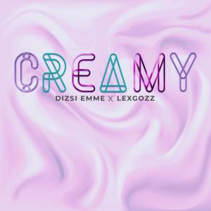 收聽Dizsi Emme的Creamy (Explicit)歌詞歌曲