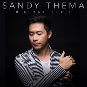 收聽Sandy Thema的Bintang Kecil歌詞歌曲