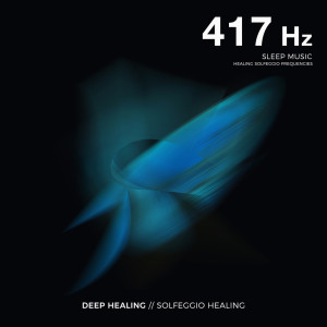 อัลบัม 417 Hz Remove All The Negative Energy ศิลปิน Astral Dream