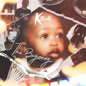 K Slug的專輯The Beginning (Explicit)