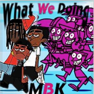 What We Doing (Explicit)