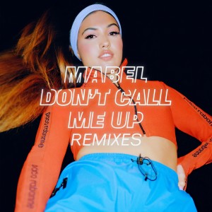 收聽Mabel的Don't Call Me Up (Conducta Remix)歌詞歌曲