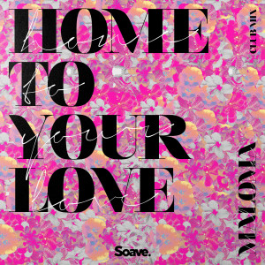 Album Home to Your Love (Club Mix) from Maloma