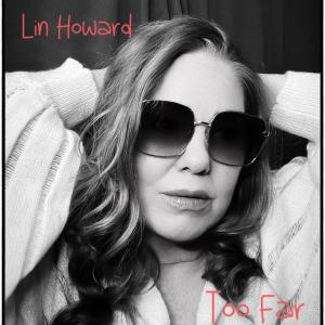 收聽Lin Howard的Too Far歌詞歌曲
