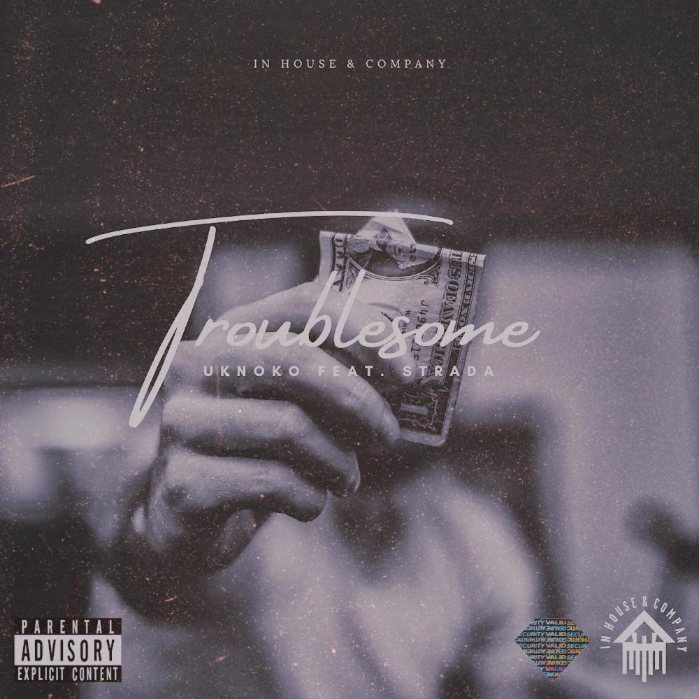 Troublesome (feat. Strada) (Explicit)