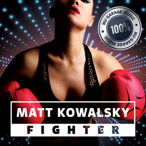 ดาวน์โหลดและฟังเพลง Fighter พร้อมเนื้อเพลงจาก Matt Kowalsky