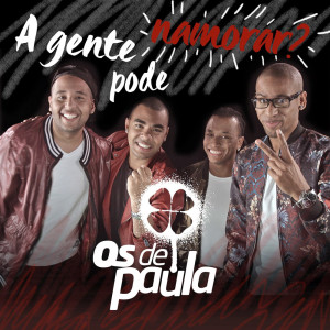 Listen to A Gente pode Namorar song with lyrics from Os de Paula