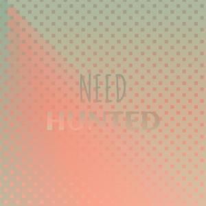 Various Artists的專輯Need Hunted