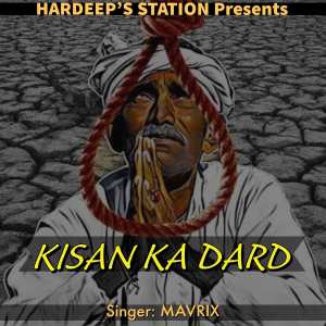 Listen to Kisan Ka Dard song with lyrics from Mavrix