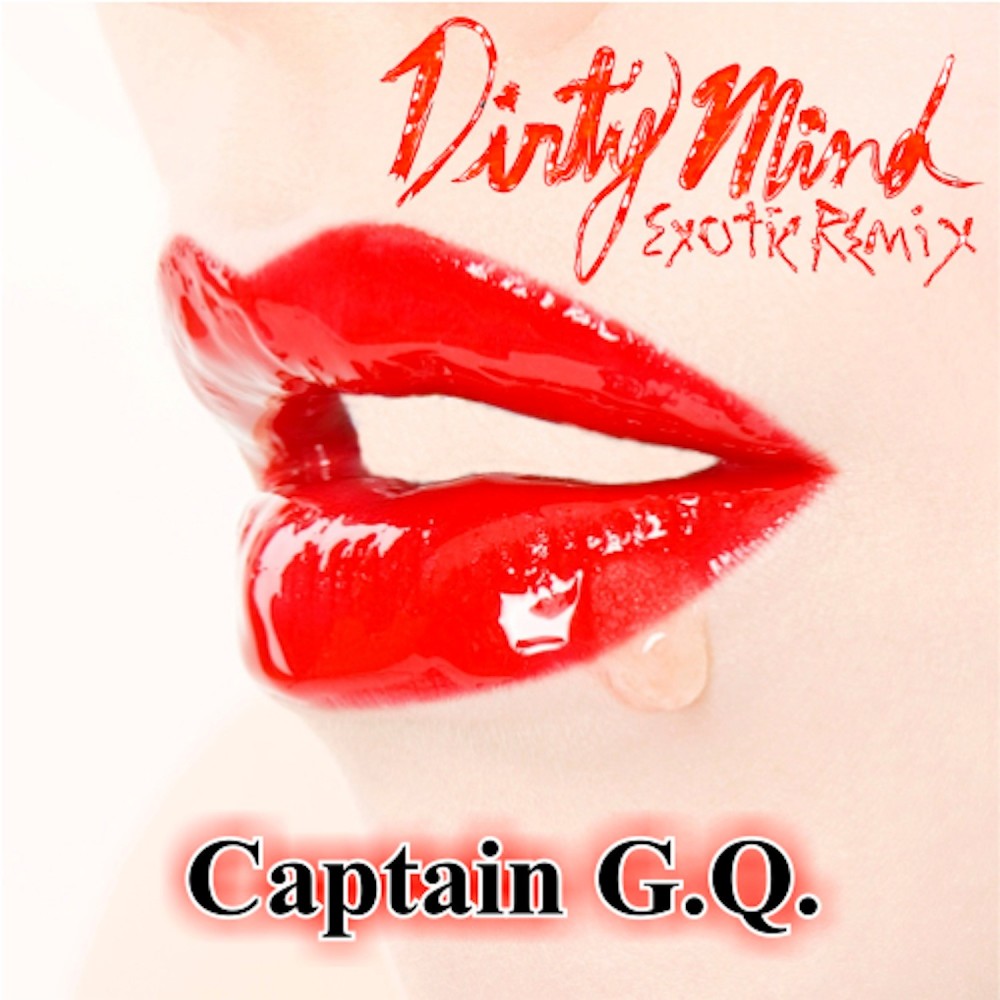 Dirty Mind (Exotic Extended Club Remix)