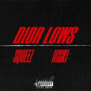 Squeez的專輯Dior Lows (feat. Squeez) (Explicit)