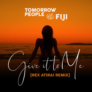 Give It To Me (Remix) dari Tomorrow People