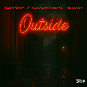 Listen to Outside (Explicit) song with lyrics from Bars Dept