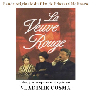 收听Vladimir Cosma的La Veuve Rouge (Version alternative)歌词歌曲