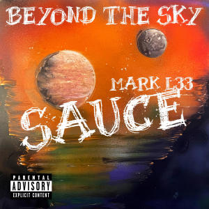 Mark L33的專輯Sauce (Explicit)