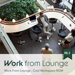 Saki Ozawa的專輯Work from Lounge: Cool Workspace BGM, Vol. 3