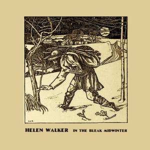 ดาวน์โหลดและฟังเพลง In the Bleak Midwinter พร้อมเนื้อเพลงจาก Helen Walker