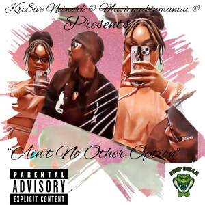 Listen to Ain't No Other Option (Explicit) song with lyrics from Prep Dolla