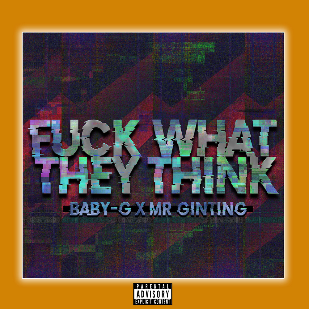 Fuck What They Think (Explicit)