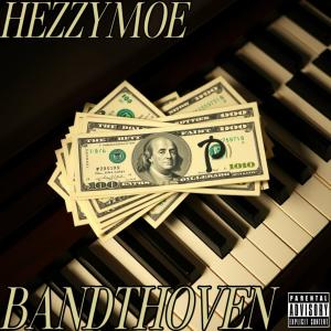 HezzyMoe的專輯Bandthoven (Explicit)